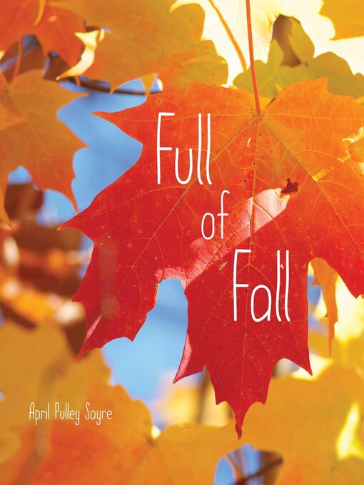 Title details for Full of Fall by April Pulley Sayre - Available